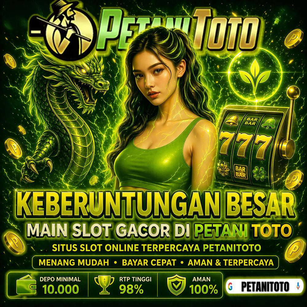 PETANITOTO # Keberuntungan Besar Main Slot Gacor Di Petani Toto